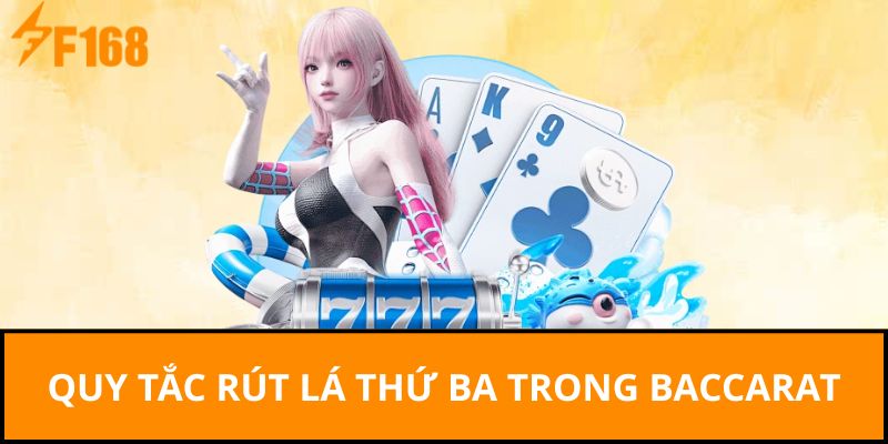 Quy tắc rút lá thứ ba trong baccarat